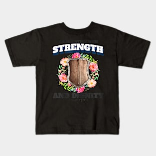 She is Clothed With Strength And Dignity Kids T-Shirt